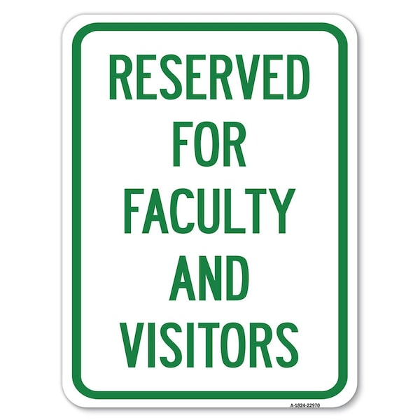 School Parking Reserved for Faculty and Visitors Rust Proof Parking, A-1824-22970